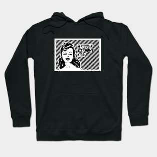 Vintage Babe - Stay Home Kids! Hoodie